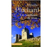 Les souffleurs de rêves Mireille Pluchard (Auteur)