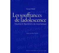 Les Souffrances De L'adolescence - Trauma Et Figurations Du Traumatique