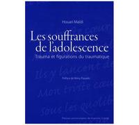 Les Souffrances De L'adolescence - Trauma Et Figurations Du Traumatique
