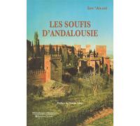 Les Soufis d'Andalousie - Ibn' Arabi - Tasnim Eds - broché - Essai
