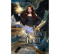 Bureau Fédéral De La Magie 2 - Les Souhaits D'une Furie - Bureau Fédéral De La Magie #2