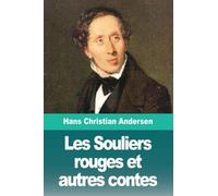 Les Souliers rouges et autres contes