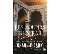 Les soupirs du sérail - Charlie Dark - Juno Publishing - broché - Récit
