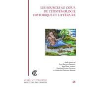 Les Sources Au Coeur De L'épistémologie Historique Et Littéraire