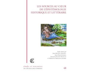 Les sources au coeur de l'épistémologie historique et littéraire
