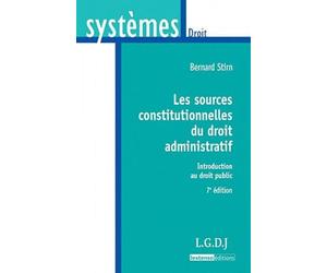 Les sources constitutionnelles du droit administratif: Introduction au droit public