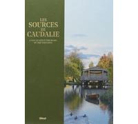Les Sources de Caudalie (GB) Un art de vivre au coeur des vignes - Violaine de Saint Vaulry - Glénat - relié - Beau livre