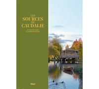 Les Sources de Caudalie Un art de vivre au coeur des vignes - Violaine de Saint Vaulry - Glénat - relié - Beau livre