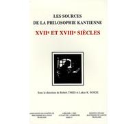 Les sources de la philosophie kantienne aux XVIIe et XVIIIe siècles