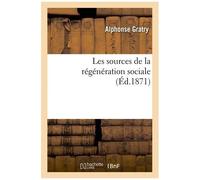 Les Sources De La Régénération Sociale