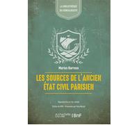Les sources de l'ancien état civil parisien : répertoire critique (Éd.1898) - Marius Barroux - Hachette Bnf - broché - Livre