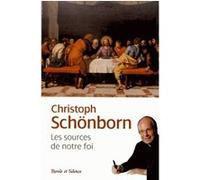 Les sources de notre foi Cardinal Christoph Schönborn (Auteur)