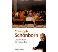 Les sources de notre foi - Cardinal Christoph Schönborn - Parole Et Silence Eds - broché - Essai