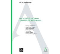Les sources du droit administratif revisitées - Collectif - Anthemis - broché - Manuel