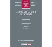 Les sources du droit des sociétés (Tome 640)