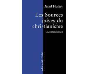 Les Sources juives du christianisme primitif : Une introduction