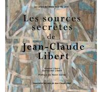 Les sources secrètes de Jean-Claude Libert