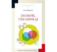 Les Sourds, c'est comme ça : Ethnologie de la surdimutité