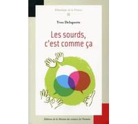 Les Sourds, c'est comme ça : Ethnologie de la surdimutité