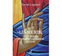 Les sourds, en ce jour-là entendront les paroles du livre