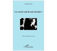Les sourds sont-ils mal entendus ? - Isabelle Guyon - L'harmattan - broché - Essai