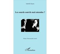 Les sourds sont-ils mal entendus ? - Isabelle Guyon - L'harmattan - broché - Essai