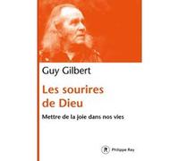Les sourires de Dieu Guy Gilbert (Auteur)