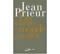 Les sourires du monde parallèle - Jean Prieur - Lanore - broché - Livre