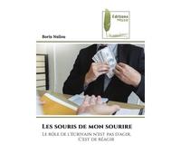 Les souris de mon sourire Le rôle de l'écrivain n'est pas d'agir, C'est de réagir - Boris Nsilou - Muse Editions - Poche - Roman