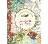 Les Souris du Buisson-aux-Mûres, les albums de coloriage - Colorie les fêtes - Jill Barklem - Qilinn Editions - broché - Document jeunesse