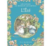 Les Souris du Buisson aux mûres - L'Eté Jill Barklem (Auteur)