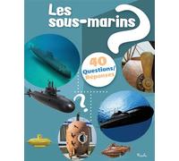 Les sous-marins 40 questions/réponses - Fanélie Cointot - Piccolia - cartonné - Document jeunesse