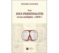 Les sous-personnalités et nos multiples moi - Richard Lachance - Octave - broché - Essai