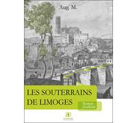 Les souterrains de limoges - Auguste Maquet - Les Ardents Eds - broché - Roman
