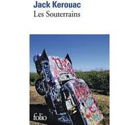 Les Souterrains Jack Kerouac (Auteur), Jacqueline Bernard (Traduction)