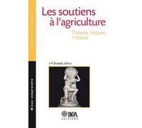 Les soutiens à l'agriculture: Théorie, histoire, mesure