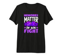 Les Souvenirs comptent pour Que Nous luttons Contre la Sensibilisation à la maladie d'Alzheimer T-Shirt Haut de Gamme