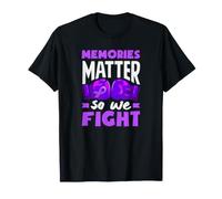 Les Souvenirs comptent pour Que Nous luttons Contre la Sensibilisation à la maladie d'Alzheimer T-Shirt