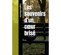 Les souvenirs d’un cœur brisé