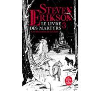Les Souvenirs de la glace (Le Livre des martyrs, Tome 3)