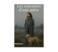 Les souvenirs d'une autre