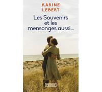 Les Souvenirs et les mensonges aussi... - Karine Lebert - Pocket - Poche - Roman