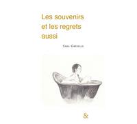 Les Souvenirs et les regrets aussi - Sara Gréselle - Esperluète Eds - broché - Poésie