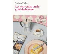Les souvenirs ont le gout du beurre: Un roman tendre et savoureux, entre rires, recettes et secrets.