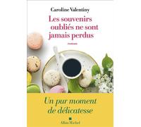 Caroline Valentiny – Les Souvenirs oubliés ne sont jamais perdus – Roman – Broché