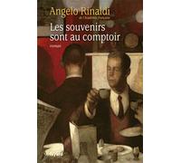 Les souvenirs sont au comptoir - Angelo Rinaldi - Fayard - broché - Roman