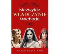 Les souveraines insolites de l'Orient - Małgorzata Król (Buch auf Polnisch)