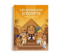Clémentine V. Baron, Patricia Crété – Les souverains d'Égypte: Maîtres du royaume du Nil – Cartonné