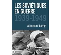 Les soviétiques en guerre 1939-1949 - Alexandre Sumpf - Tallandier - broché - Essai