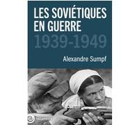 Les soviétiques en guerre Alexandre Sumpf (Auteur)